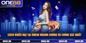 Cách Khiếu Nại Tại ONE88 Nhanh Chóng Và Chính Xác Nhất